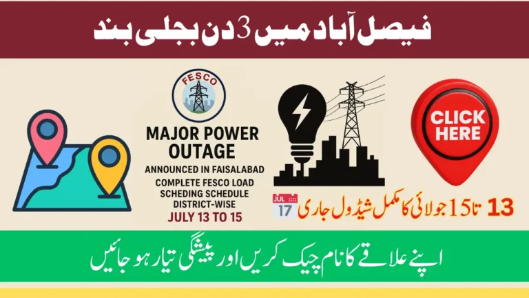 Major Power Outage Announced in Faisalabad – Complete FESCO Load Shedding Schedule District-Wise From July 13 to 15