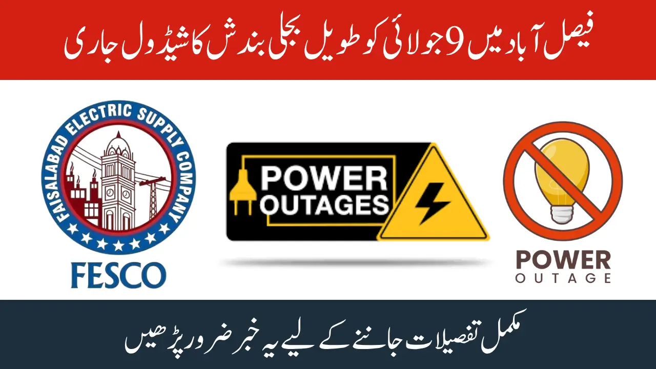 FESCO Power Outage Schedule in Faisalabad on 9th July – Full Details of Affected Feeders