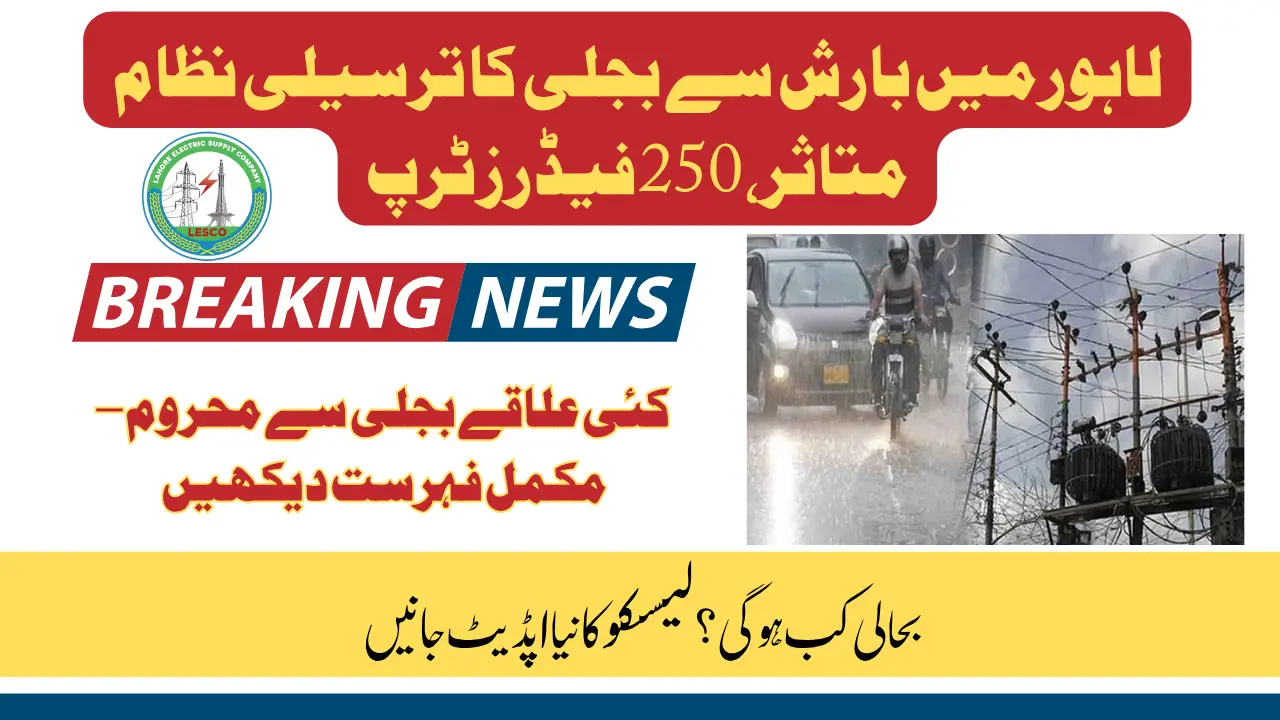 LESCO Areas Without Electricity 250+ Feeders Tripped in Lahore – Full Area List & Power Restoration Time