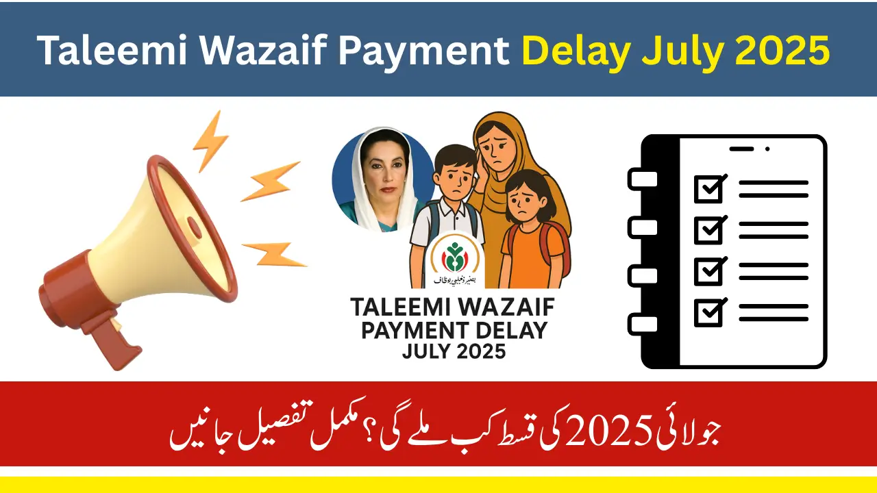 Taleemi Wazaif Payment Delay July 2025 Disappoints Parents and Students Waiting for Stipend