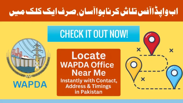 Locate WAPDA Office Near Me Instantly with Contact, Address & Timings in Pakistan