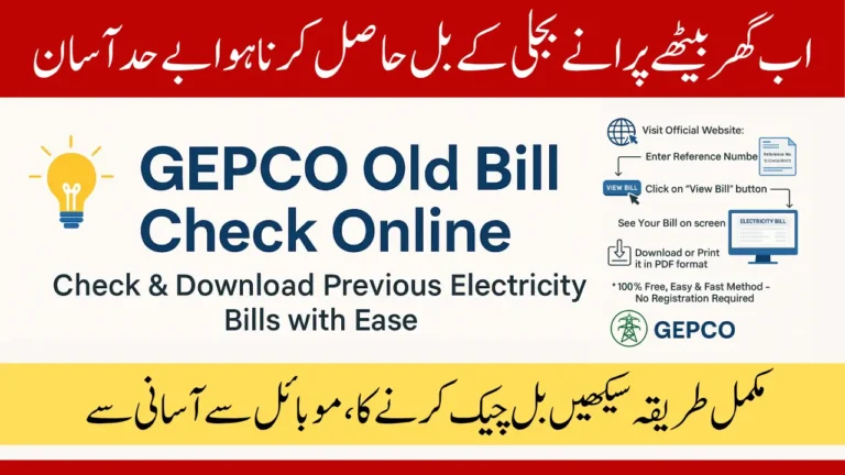 GEPCO Old Bill Check Online Method to View and Download Previous Electricity Bills Easily